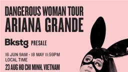 Pop star Ariana Grande to bring her 'Dangerous Woman' world tour to Ho Chi Minh City