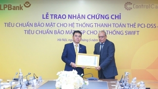 LPBank đạt hai chứng chỉ tiêu chuẩn bảo mật quốc tế