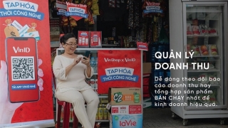 VinShop tung “tuyệt chiêu công nghệ” giảm gánh nặng cho chủ tạp hóa