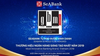 SeABank nhận giải 'Thương hiệu ngân hàng sáng tạo nhất năm 2019'