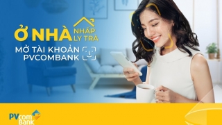 PVcomBank mở tài khoản thanh toán theo phong cách mới