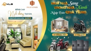 Công ty KLB áp dụng chính sách 'Mua nhà trúng nhà' cho Feliz Homes