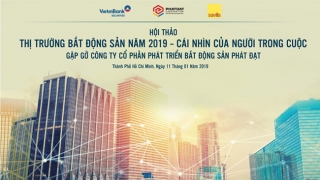 Phát Đạt tổ chức hội thảo 'Thị trường bất động sản năm 2019 – Cái nhìn của người trong cuộc'