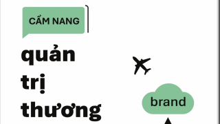 Cẩm nang thiết yếu về quản trị thương hiệu