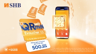 Nhận tiền qua QR Code, SHB tặng e-voucher tới 500.000 đồng 