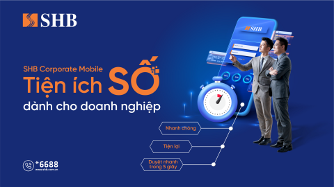 SHB tăng cường 'điểm chạm số' cho khách hàng doanh nghiệp 
