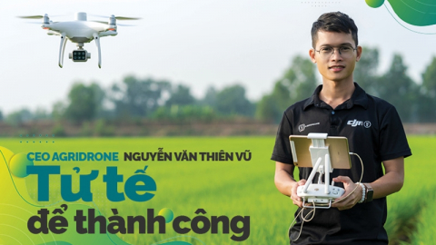 CEO AgriDrone Nguyễn Văn Thiên Vũ – Tử tế để thành công