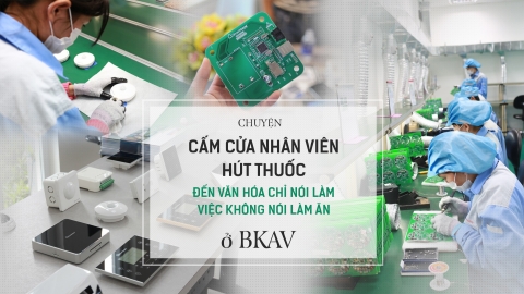 Chuyện cấm cửa nhân viên hút thuốc đến văn hóa chỉ nói làm việc không nói làm ăn ở BKAV