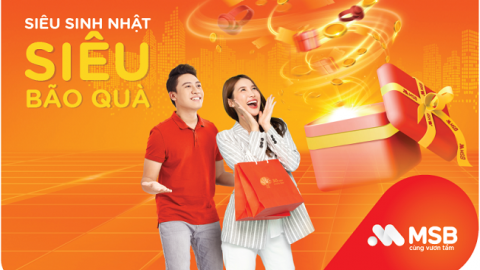 MSB dành tặng hơn 40.000 phần quà tri ân khách hàng nhân dịp sinh nhật 30 năm