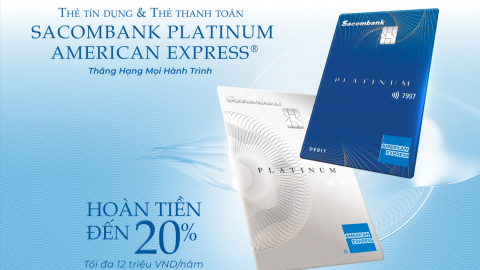 Ra mắt bộ đôi thẻ Sacombank Platinum American Express