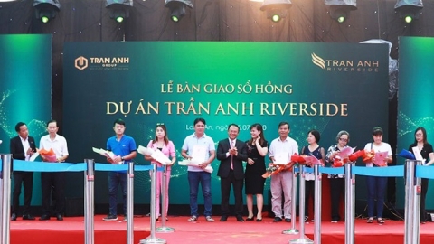 Trần Anh Group trao sổ hồng cho cư dân dự án Trần Anh Riverside