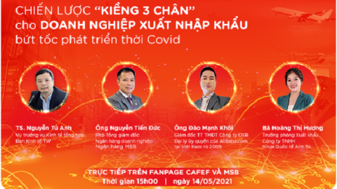 Chiến lược “Kiềng 3 chân” cho doanh nghiệp xuất nhập khẩu bứt tốc thời Covid