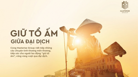 Masterise Group triển khai chương trình “Giữ tổ ấm giữa đại dịch”