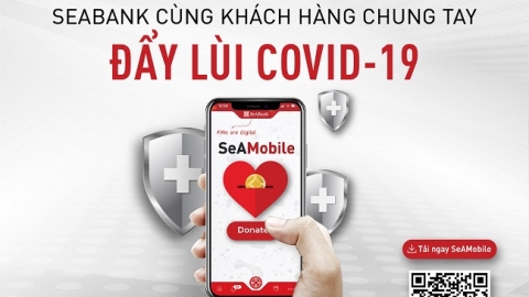 SeABank góp 1.000 đồng mỗi giao dịch trên SeAMobile/SeANet vào Quỹ Vaccine