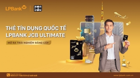 Trải nghiệm đặc quyền với thẻ tín dụng quốc tế LPBank JCB Ultimate