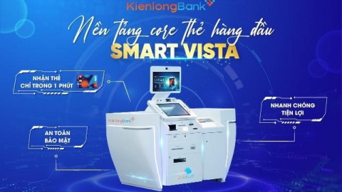 KienlongBank nâng cấp hệ thống core thẻ Smart Vista