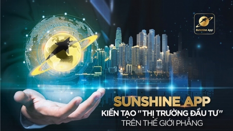 Sunshine Group tham vọng gì khi tung ra kênh đầu tư bất động sản Sunshine App?