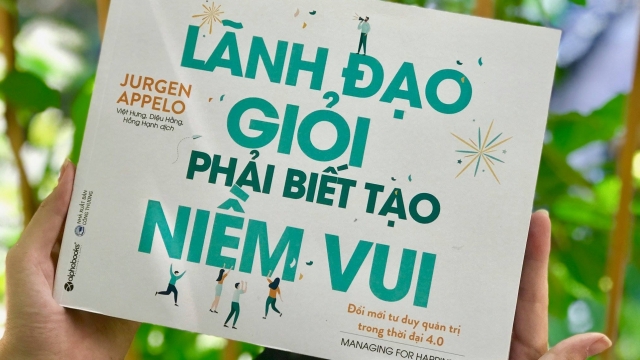 Lãnh đạo giỏi phải biết tạo niềm vui: Bí quyết quản trị thời 4.0