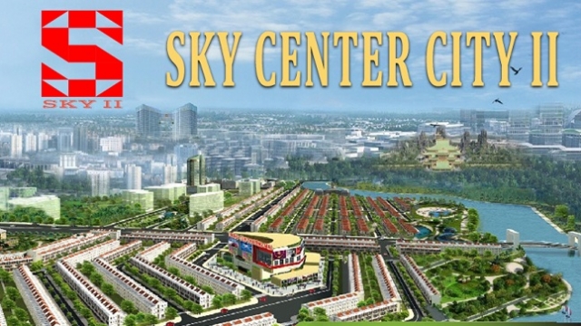 Dự án Sky Center City 2: Nơi đặt trọn niềm tin để thịnh vượng