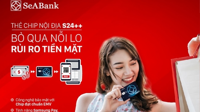 Bảo mật tối ưu với thẻ chip ghi nợ nội địa S24++ của SeABank