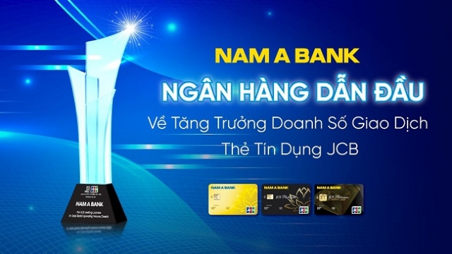 Nam A Bank: Ngân hàng dẫn đầu về tăng trưởng doanh số giao dịch thẻ tín dụng JCB