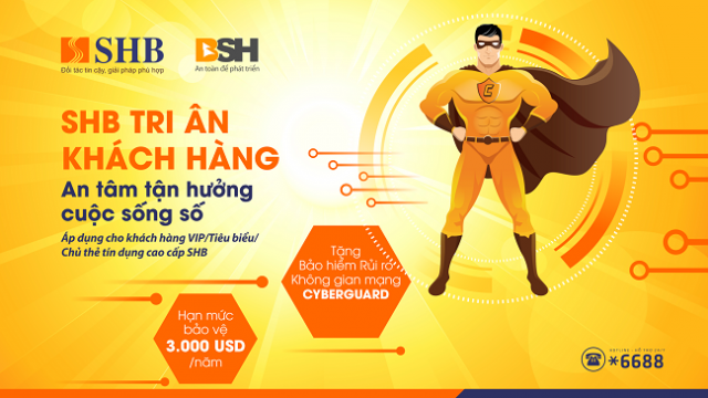 SHB tặng khách bảo hiểm an ninh mạng CyberGuard với hạn mức 3.000 USD/năm