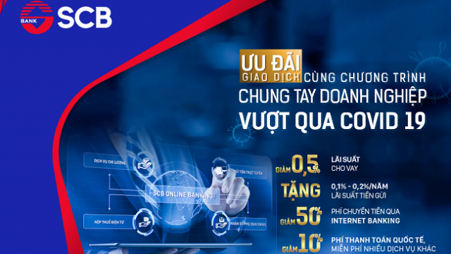SCB tiếp tục hỗ trợ doanh nghiệp bị ảnh hưởng Covid-19