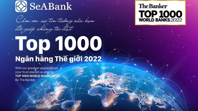 SeABank được The Banker xếp hạng trong 'Top 1000 Ngân hàng thế giới 2022'