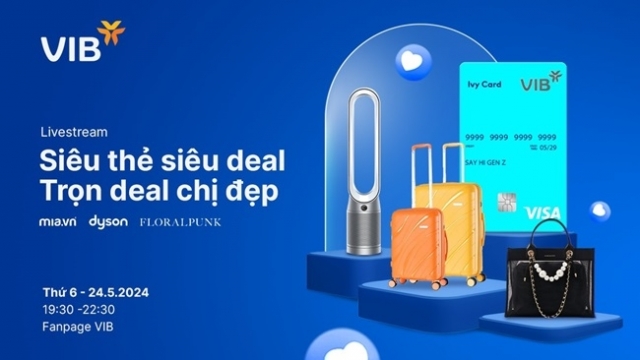 Đón xem livestream của VIB và hưởng loạt ưu đãi giảm đến 65%