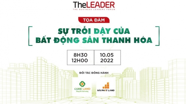 TheLEADER tổ chức tọa đàm ‘Sự trỗi dậy của bất động sản Thanh Hóa’