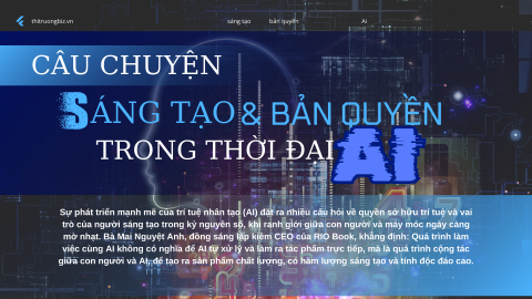 Câu chuyện sáng tạo và bản quyền trong thời đại AI 