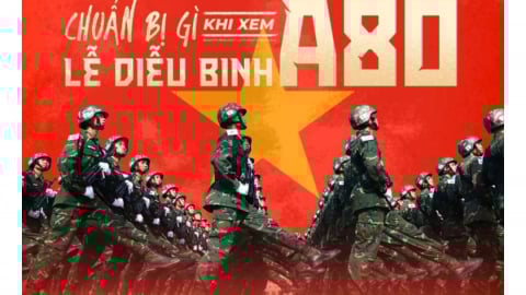 Chuẩn bị gì khi đi xem lễ diễu binh, diễu hành A80?