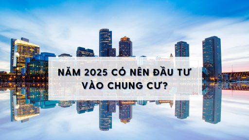 Năm 2025 có nên đổ tiền vào đầu tư vào chung cư?