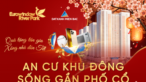 Đất Xanh Miền Bắc mở bán 50 căn hộ 'khởi nghiệp' tại tòa Park 1,2 - Eurowindow River Park