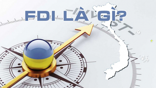 FDI là gì và top 10 doanh nghiệp FDI lớn nhất tại Việt Nam