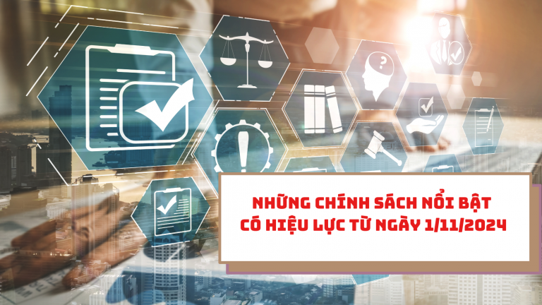 Những chính sách nổi bật có hiệu lực từ ngày 1/11/2024