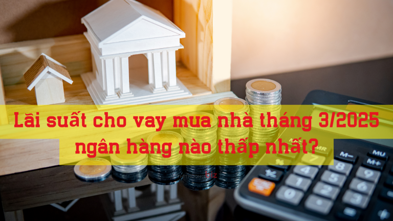 Lãi suất cho vay mua nhà tháng 3/2025: Nhiều chương trình lãi suất hấp dẫn dành cho người dưới 35 tuổi, vay ngân hàng nào lãi suất thấp nhất?