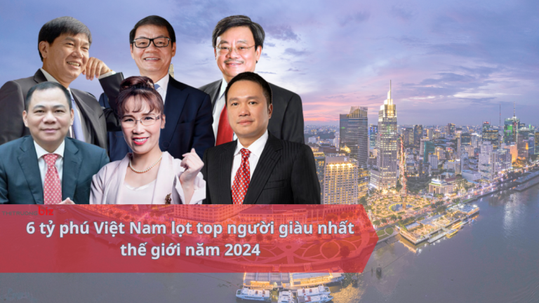 6 tỷ phú Việt Nam lọt top người giàu nhất thế giới năm 2024