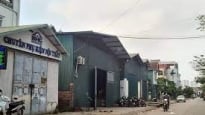 Hà Nội: Hàng loạt nhà kho, xưởng có dấu hiệu vi phạm về xây dựng ở phường Cự Khối?