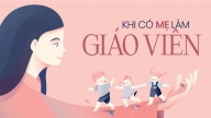 Khi mẹ là cô giáo