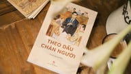 Ra mắt truyện ký “Theo dấu chân Người” – Tư liệu sống động về hành trình tìm đường cứu nước của Bác Hồ