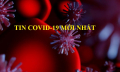 Tin Covid-19 tối 28/6: Số ca mắc mới tăng, trong ngày có 3 F0 tử vong