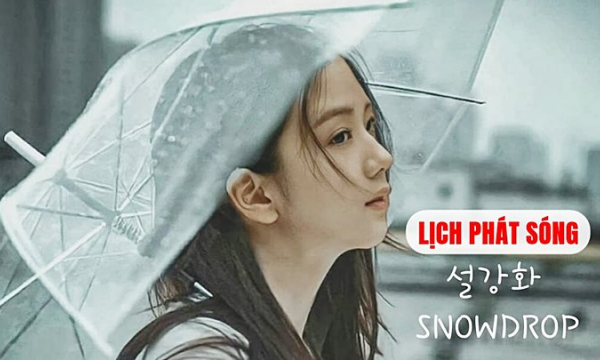 Lịch phát sóng phim Snowdrop trên kênh Disney+