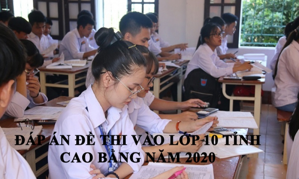 Đáp án đề thi vào lớp 10 môn Hóa Học năm 2020 tỉnh Cao Bằng