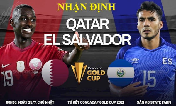 Nhận định Qatar vs El Salvador, 6h30, 25/7: Khẳng định vị thế Châu Á