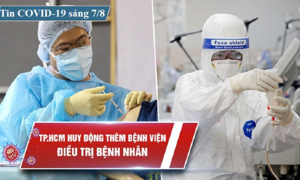 Sáng 7/8, ghi nhận thêm 3.794 ca mắc COVID-19 tại TP HCM và 16 tỉnh, thành phố khác