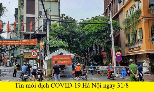 Tin mới dịch COVID-19 Hà Nội ngày 31/8: Phát hiện nhiều điểm nóng mới