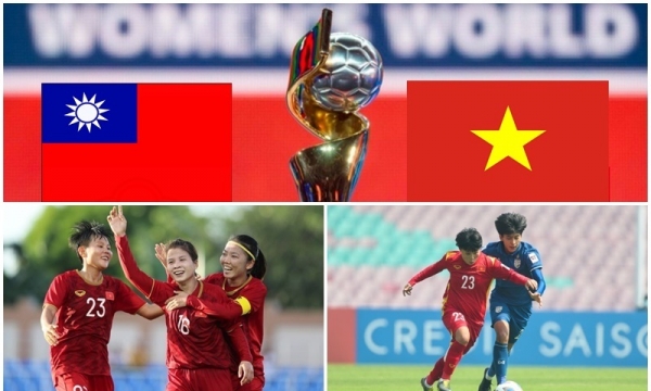 Nhận định Việt Nam vs Đài Loan (Trung Quốc), 14h30 ngày 6/2/2022: Lần đầu dự VCK World Cup