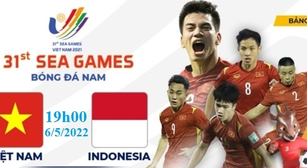 Link xem trực tiếp U23 Việt Nam vs U23 Indonesia, 19h00 ngày 6/5 (SEA Games 31)