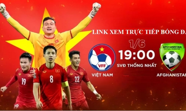Link xem trực tiếp Việt Nam vs Afghanistan, 19h00 ngày 1/6, FIFA Days
